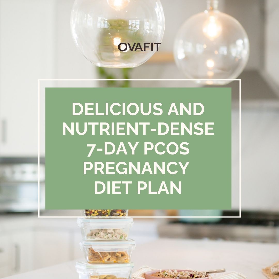delicious and nutrient - dense 7 day pcos pregnancy diet plan