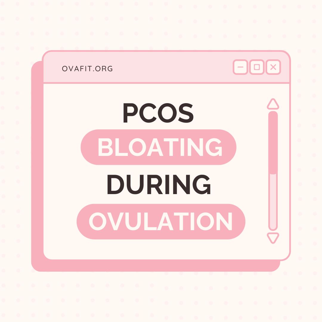 pcos bloating during ovulation