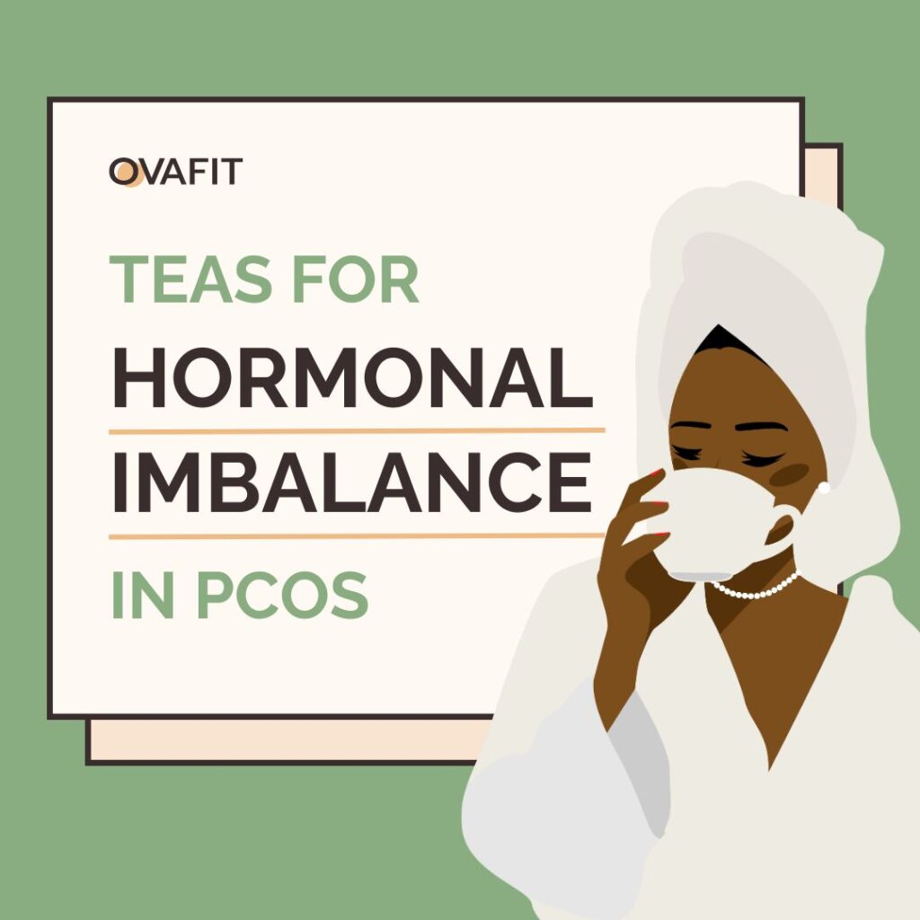 Teas for Hormonal Imbalance in PCOS