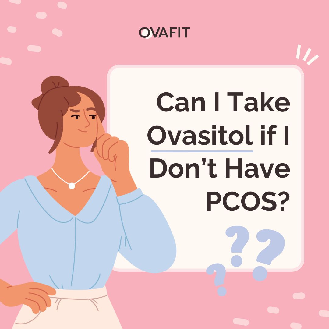 can i take ovasitol if i dont have pcos