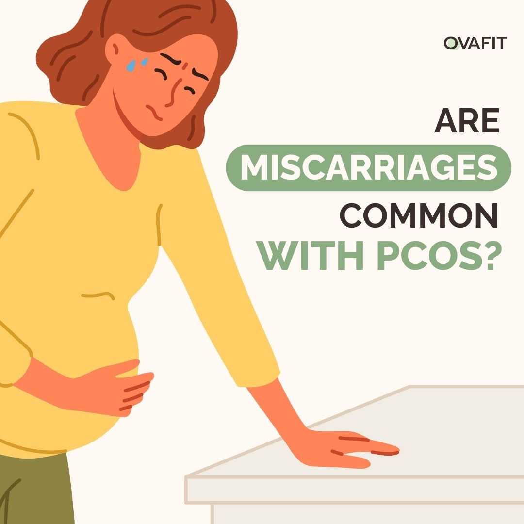 are miscarriages common with pcos