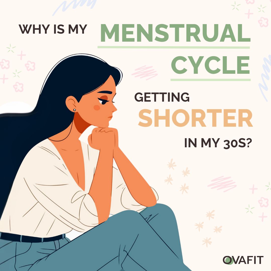 why is my menstrual cycle getting shorter in my 30s