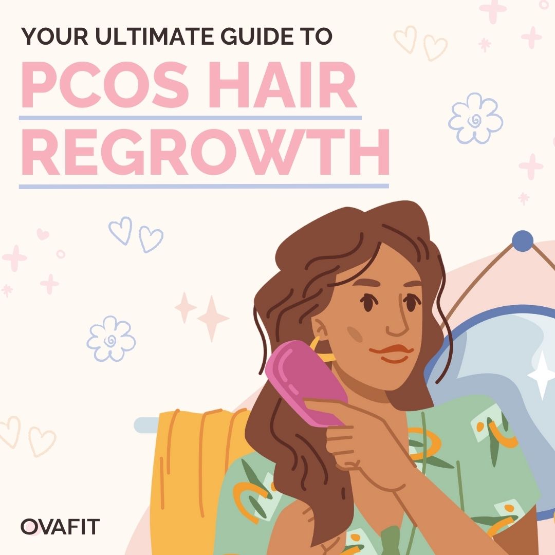 Your Ultimate Guide to PCOS Hair Regrowth