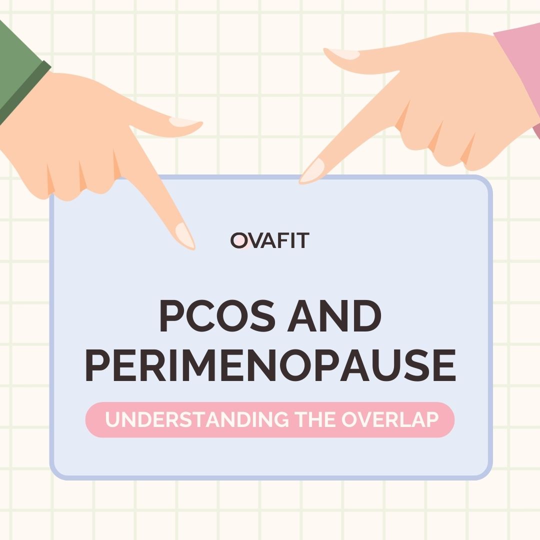 PCOS and Perimenopause Understanding the Overlap PCOS and Perimenopause: Understanding the Overlap