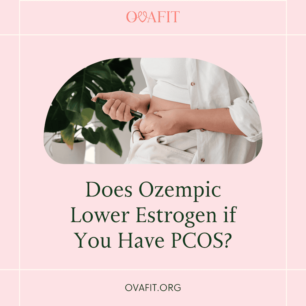 Does Ozempic Lower Estrogen if You Have PCOS does ozempic lower estrogen if you have pcos