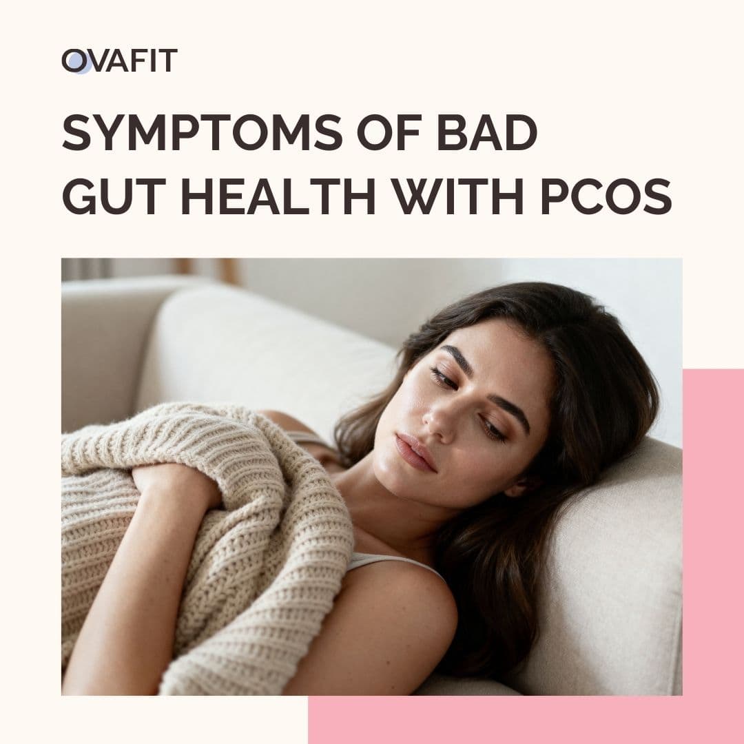 Symptoms of Bad Gut Health with PCOS Symptoms of Bad Gut Health with PCOS