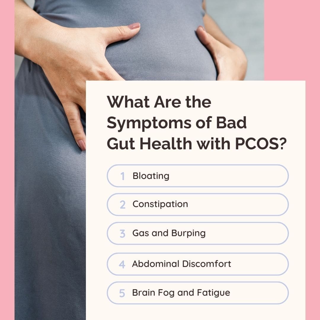 Symptoms of Bad Gut Health with PCOS What Are the Symptoms of Bad Gut Health with PCOS
