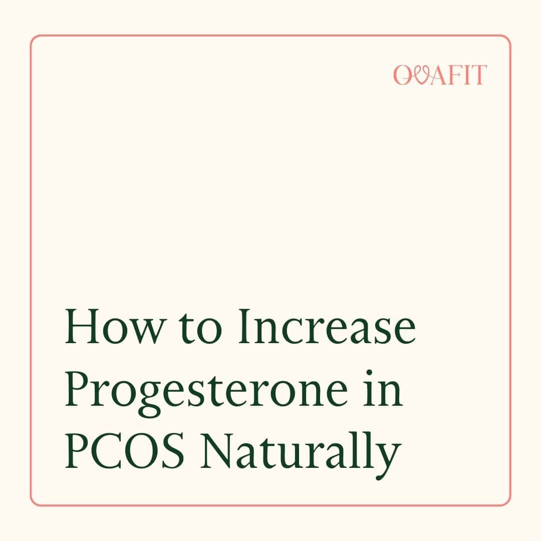 How to Increase Progesterone in PCOS Naturally How to Increase Progesterone in PCOS Naturally