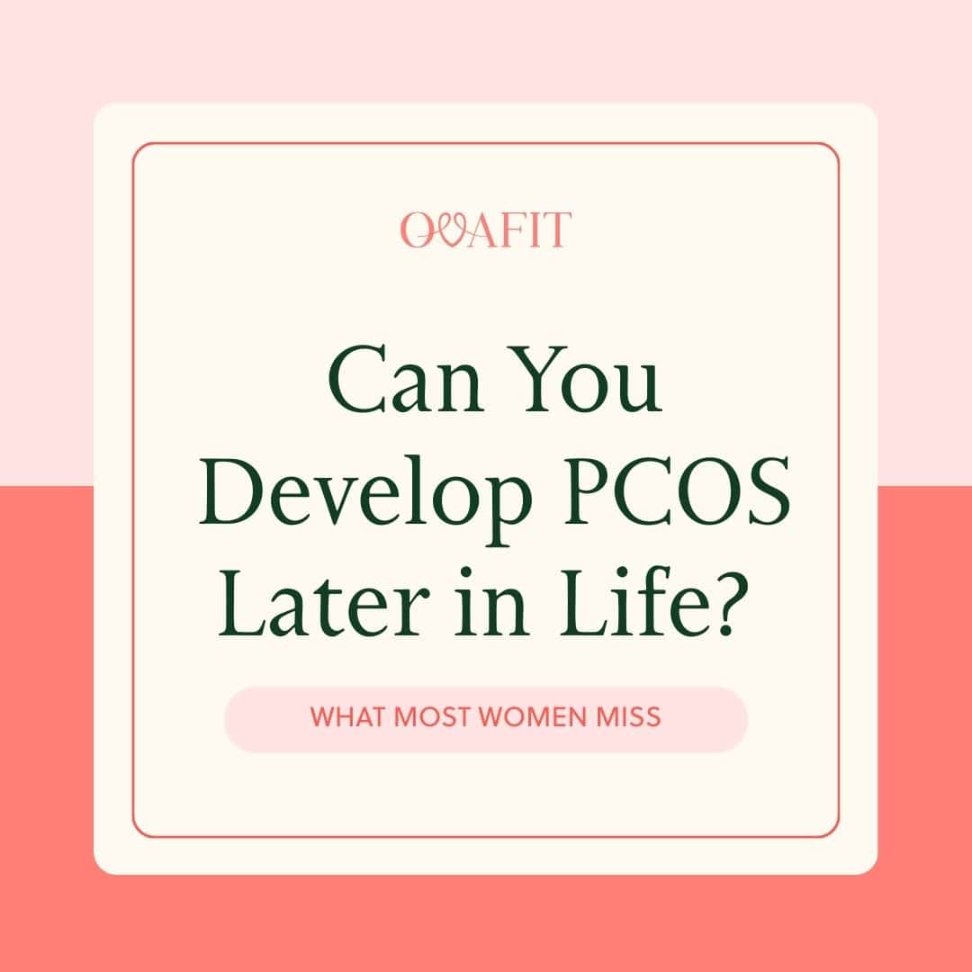 Can You Develop PCOS Later in Life_ What Most Women Miss