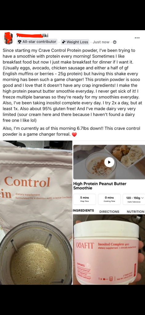Since starting my Crave Control Protein powder, I've been trying to have a smoothie with protein every morning! Sometimes I like breakfast food but now I just make breakfast for dinner if I want it.
(Usually eggs, avocado, chicken sausage and either a half of gf English muffins or berries - 25g protein) but having this shake every morning has been such a game changer! This protein powder is sooo good and I love that it doesn't have any crap ingredients! I make the high protein peanut butter smoothie everyday. I never get sick of it! I freeze multiple bananas so they're ready for my smoothies everyday.
Also, I've been taking inositol complete every day. I try 2x a day, but at least 1x. Also about 95% gluten free! And I've made dairy very very limited (sour cream here and there because I haven't found a dairy free one I like lol)
Also, I'm currently as of this morning 6.7Ibs down!! This crave control powder is a game changer forreal.